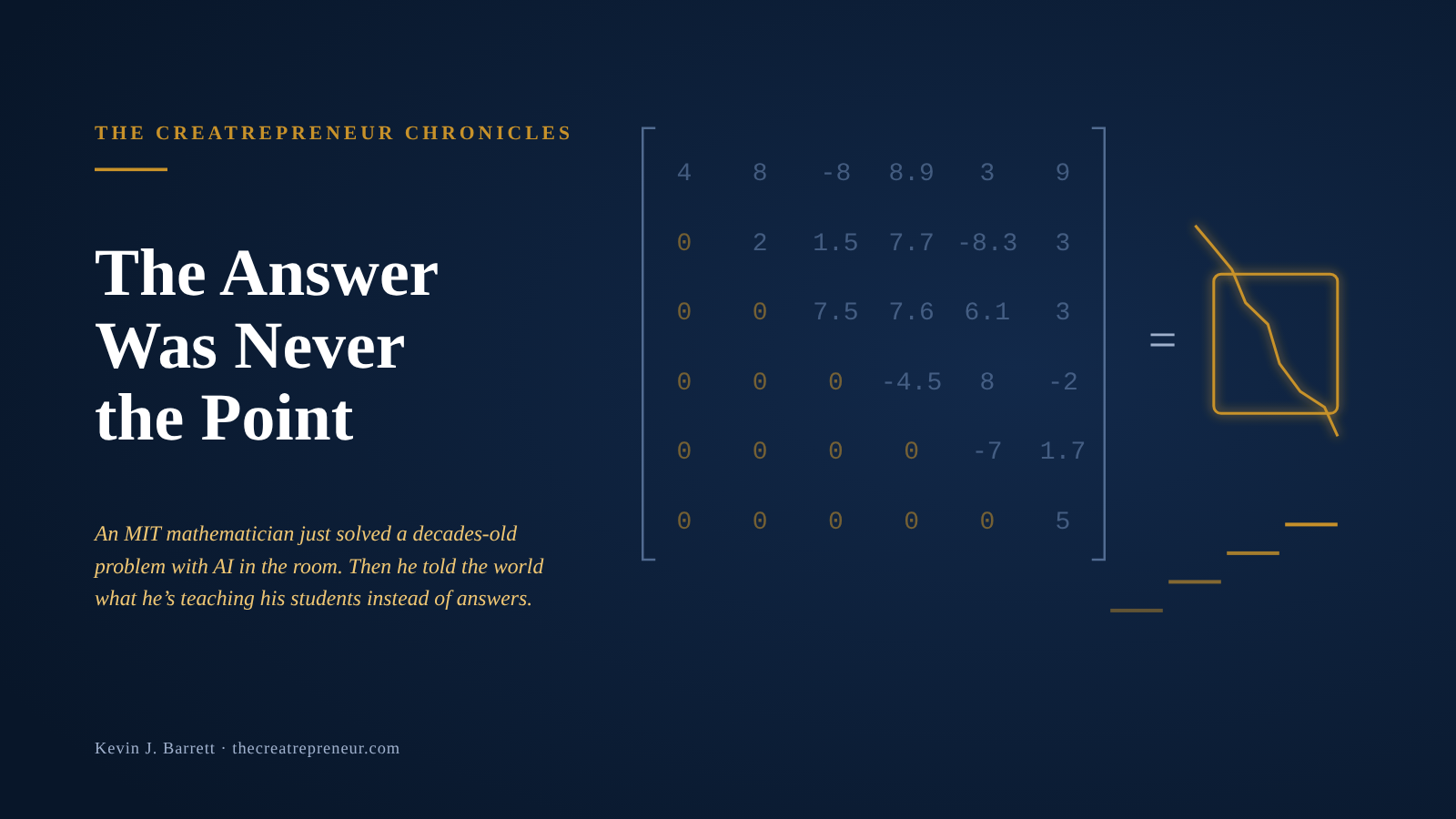 Gaussian elimination: a matrix reduced to upper-triangular form, beside the title The Answer Was Never the Point